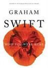 Graham Swift, John Lee, TBA, To Be Announced - Wish You Were Here (Audio book)