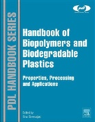 Sina Ebnesajjad, Sina (EDT) Ebnesajjad, Sina Ebnesajjad, Sina (Fluoroconsultants Group Ebnesajjad - Handbook of Biopolymers and Biodegradable Plastics