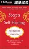 Dr Maoshing Ni, Mao Shing Ni, Maoshing Ni, Fred Stella - Secrets of Self-Healing: Harness Nature's Power to Heal Common Ailments, Boost Your Vitality, and Achieve Optimum Wellness (Hörbuch)