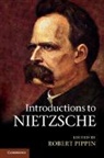 Robert Pippin, Robert (University of Chicago) Pippin, Pippin Robert, Robert Pippin, Robert (University of Chicago) Pippin, Pippin Robert - Introductions to Nietzsche
