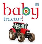 DK, Phonic Books - Baby Tractor!
