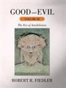 Robert R. Fiedler - Good and Evil Volume III