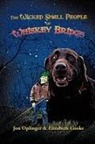 Elizabeth Cooke, Jon Oplinger - The Wicked Small People of Whiskey Bridge