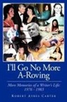 Robert Ayres Carter - I'll Go No More A-Roving
