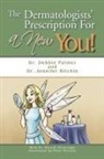Dr Jennifer Kitchin, Jennifer Kitchin, Debbie Palmer, Dr Debbie Palmer - The Dermatologists' Prescription for a New You!