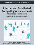 Jemal H. Abawajy, Mustafa Mat Deris, Al-Sakib Khan Pathan, Mukaddim Pathan, Mustafizur Rahman - Internet and Distributed Computing Advancements