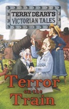 Terry Deary, Helen Flook - Victorian Tales: Terror on the Train