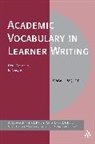 Magali Paquot, Magali (Research Fellow Paquot, Michaela Mahlberg, Wolfgang Teubert - Academic Vocabulary in Learner Writing