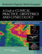 Hall-Terracciano Barbara, Hall-Terracciano Stephenson Barbara, Stephenson, John Stephenson, Susan Stephenson, Susan Raatz Stephenson - Workbook for Diagnostic Medical Sonography