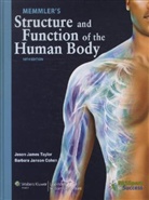 Cohen, Barbara Janson Cohen, Jason J. Taylor, Jason James Taylor - Memmler''s Structure and Function of the Human Body