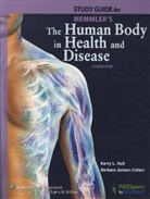 Cohen, Barbara Janson Cohen, Kerry L. Hull - Study Guide to Accompany Memmler s the Human Body in Health and Diseas