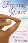 Charity Norman, Charity (Author) Norman - Freeing Grace