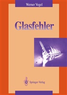 Werner Vogel - Glasfehler