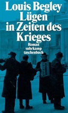 Louis Begley - Lügen in Zeiten des Krieges