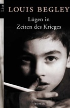 Louis Begley - Lügen in Zeiten des Krieges