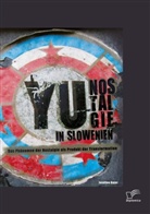 Josefina Bajer - YU-Nostalgie in Slowenien