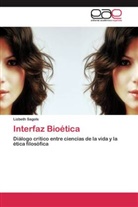 Lizbeth Sagols - Interfaz Bioética