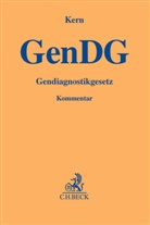 Bernd-Rüdiger Kern, Sibylle Gründel u a, Eri Hahn, Erik Hahn, Bernd-Rüdiger Kern - Gendiagnostikgesetz (GenDG), Kommentar