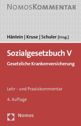 Hänlei, Andreas Hänlein,  Krus, Jürgen Kruse, Jürge Kruse (RA Prof. Dr.),  Schuler... - Sozialgesetzbuch V (SGB V), Gesetzliche Krankenversicherung, Lehr- und Praxiskommentar