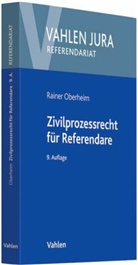 Rainer Oberheim - Zivilprozessrecht für Referendare