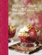 Pippa Kendrick, Kendrick Pippa - The Intolerant Gourmet