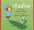 Robie H Harris, Robie H. Harris, Harris Robie H., Patrick Benson, Benson Patrick - Shadow!