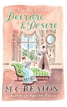 M. C. Beaton, M.C. Beaton, MC Beaton - Deirdre and Desire