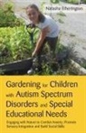 Natasha Etherington - Gardening for Children with Autism Spectrum Disorders Special