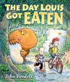 John Fardell - The Day Louis Got Eaten