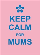Summersdale - Keep Calm for Mums