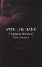 Mels van Driel, Mels Van Driel, Mels/ Vincent Van Driel - With the Hand