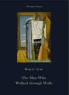 Marcel Ayme, Marcel (Author) Ayme, Marcel Aymé, Ayme Marcel, Sophie Lewis, Ayme Marcel - The Man Who Walked Through Walls