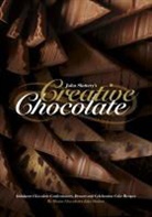 John Slattery, John/ Katy Slattery, Morris Katy - John Slattery's Creative Chocolate Recipes