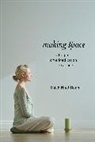 Thich Nhat Hanh, Nhat, Thich Nhat Hanh, BROTHER PHAP DUNG - Making Space