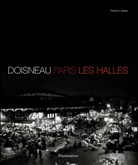 Robert Doisneau, Vladimir Vasak - Robert Doisneau : Paris les Halles market