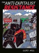 Gord Hill, Hill Gord - Anti-Capitalist Resistance Comic Book