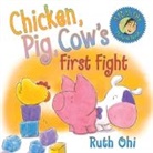 Ruth Ohi, Ruth/ Ohi Ohi, Ruth Ohi, Maurizio A.C. Quarello - Chicken, Pig, Cow's First Fight