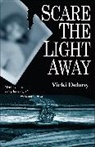 Vicki Delany, Delany Vicki - Scare the Light Away