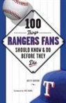 Rusty Burson - 100 Things Rangers Fans Should Know & Do Before They Die