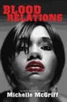 Michelle McGriff - Blood Relations