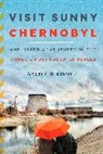 Blackwell, Andrew Blackwell - Visit Sunny Chernobyl