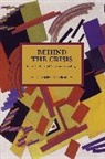 Guglielmo Carchedi, Carchedi Guglielmo - Behind The Crisis: Marx's Dialectic Of Value And Knowledge