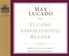 Max Lucado, Wayne Shepherd - The Lucado Inspirational Reader (Library Edition): Hope and Encouragement for Your Everyday Life (Hörbuch)