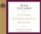 Max Lucado, Wayne Shepherd - The Lucado Inspirational Reader (Library Edition): Hope and Encouragement for Your Everyday Life (Audio book)