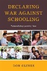 Don Glines, Glines Don - Declaring War Against Schooling