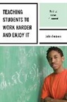 John Jensen - Teaching Students to Work Harder and Enjoy It