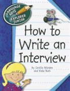 Cecilia Minden, Kate Roth - How to Write an Interview
