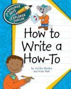 Cecilia Minden, Kate Ross, Kate Roth - How to Write a How-To