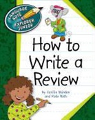 Minden, Cecilia Minden, Kate Ross, Kate Roth - How to Write a Review