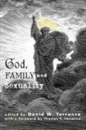 David W. Torrance - God, Family and Sexuality